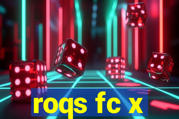 roqs fc x